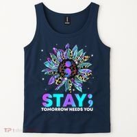 Stay Tomrrow Needs You Suicide Prevention Awareness Tank Top thumb 2