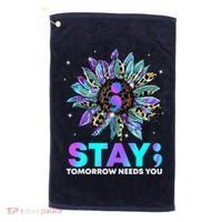Stay Tomrrow Needs You Suicide Prevention Awareness Golf Towel thumb 0