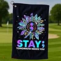 Stay Tomrrow Needs You Suicide Prevention Awareness Golf Towel thumb 1