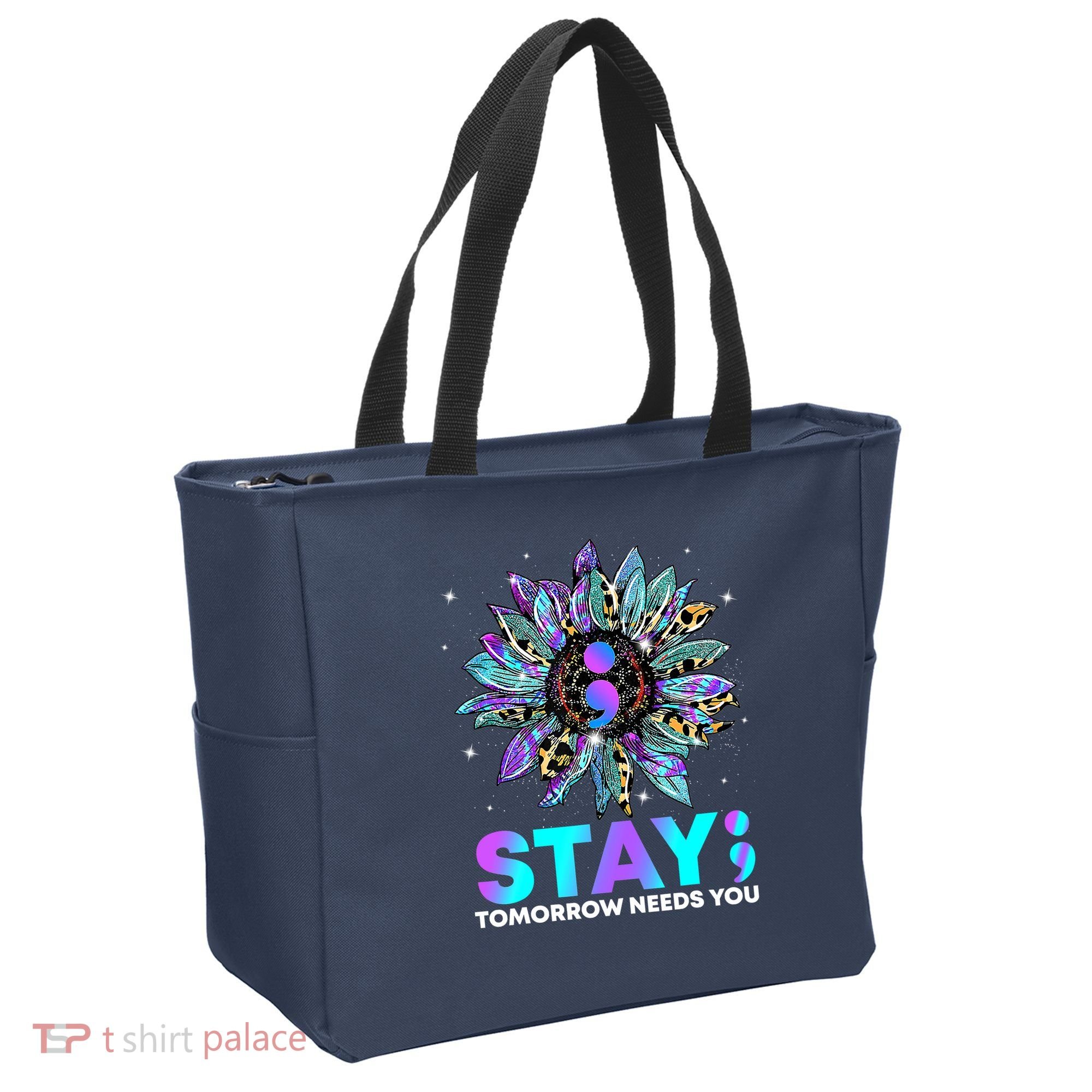 Stay Tomrrow Needs You Suicide Prevention Awareness Tote Bag