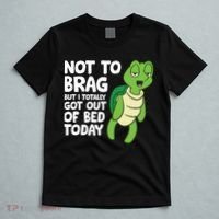 Sea Turtle Not To Brag But I Totally Got Out Of Bed Today T-Shirt thumb 5