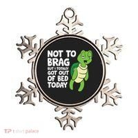 Sea Turtle Not To Brag But I Totally Got Out Of Bed Today Ornament thumb 0