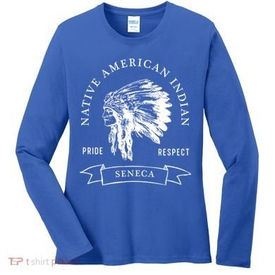 Seneca Tribe Native American Indian Pride Respect Darker Gift Women's Long Sleeve Shirt