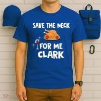 Save The Neck For Me Clark Funny Thanksgiving Christmas Vacation Movie Quote T-Shirt thumb 6