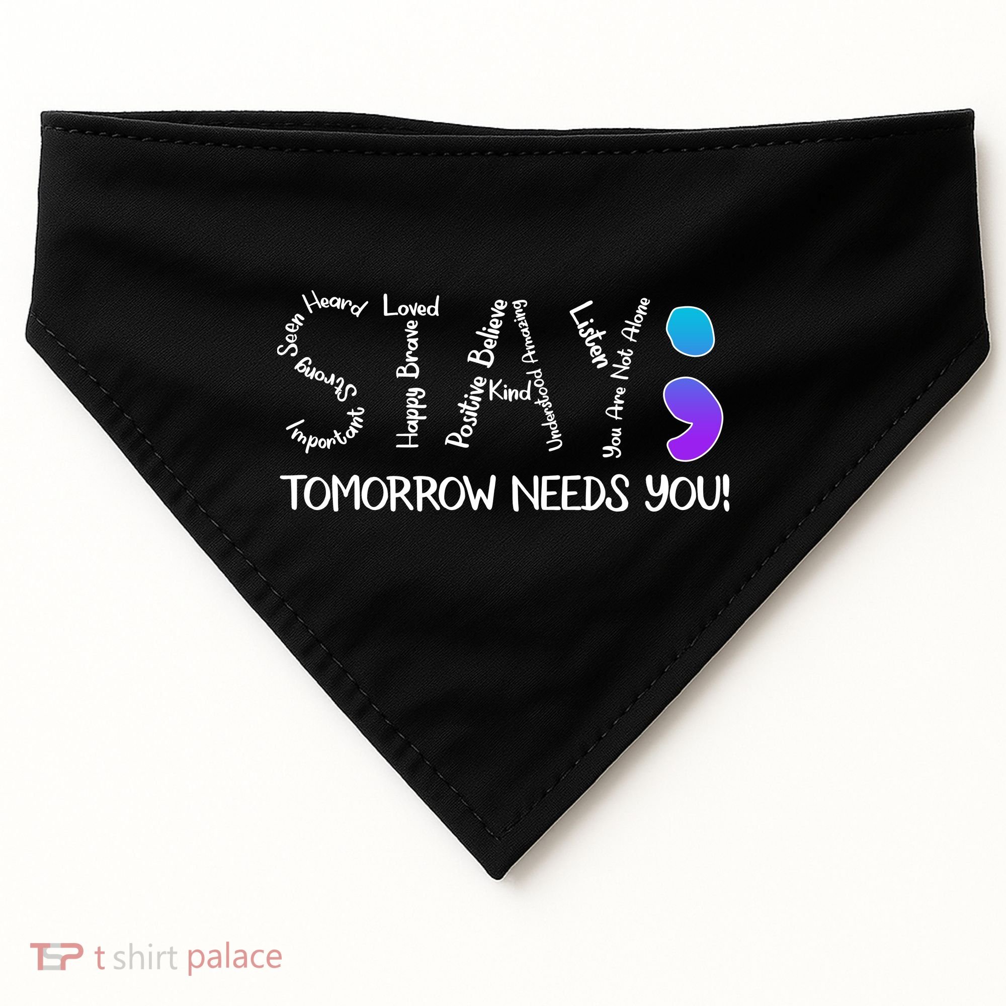 STAY Tomorrow Needs You Semicolon Suicide Prevention Awareness USA-Made Doggie Bandana