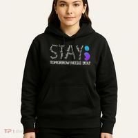 STAY Tomorrow Needs You Semicolon Suicide Prevention Awareness Hoodie thumb 5
