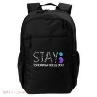 STAY Tomorrow Needs You Semicolon Suicide Prevention Awareness Backpack thumb 0