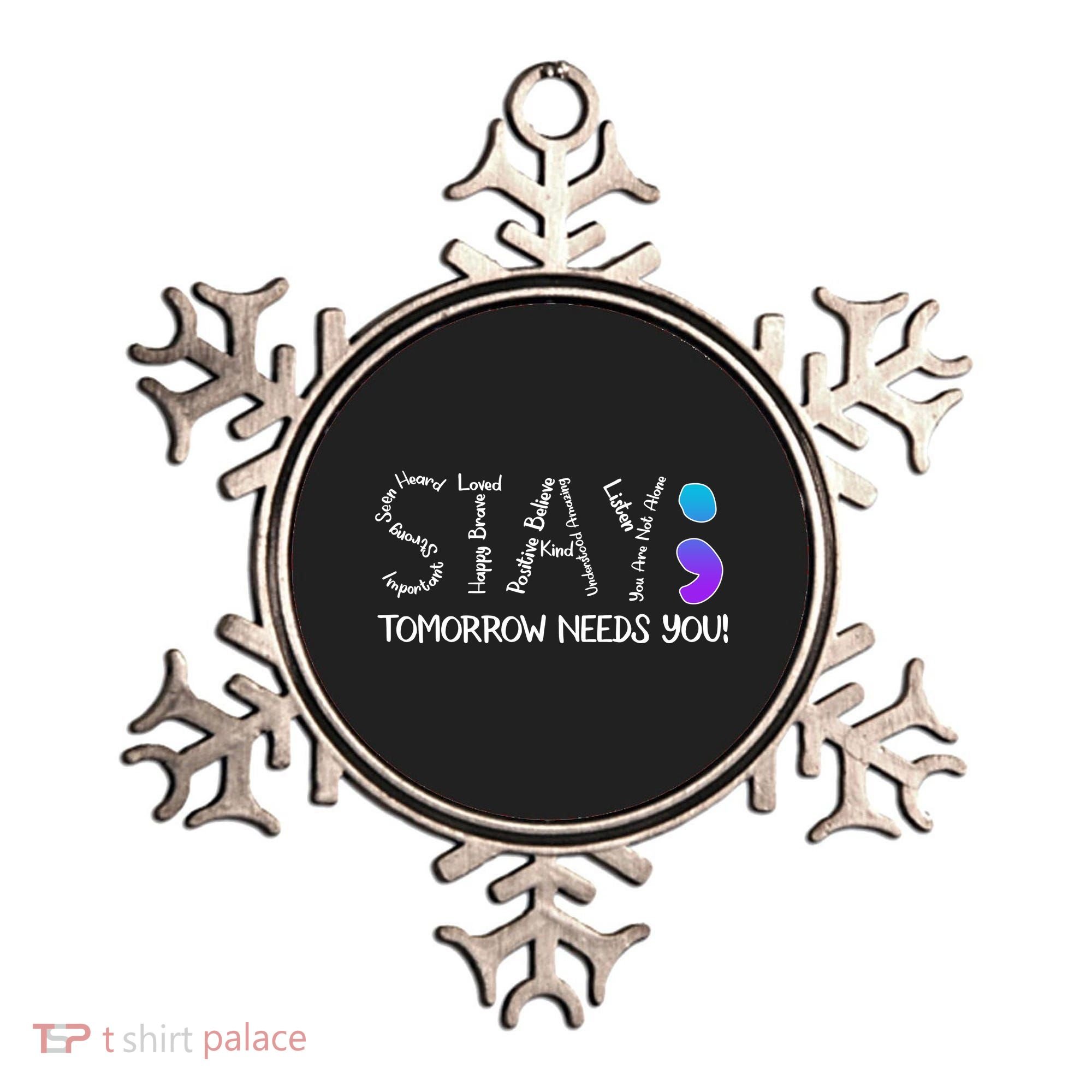 STAY Tomorrow Needs You Semicolon Suicide Prevention Awareness Ornament