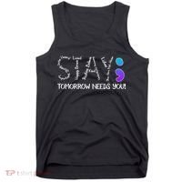 STAY Tomorrow Needs You Semicolon Suicide Prevention Awareness Tank Top thumb 0