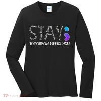 STAY Tomorrow Needs You Semicolon Suicide Prevention Awareness Women's Long Sleeve Shirt thumb 0
