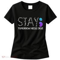 STAY Tomorrow Needs You Semicolon Suicide Prevention Awareness Women's T-Shirt thumb 0