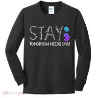 STAY Tomorrow Needs You Semicolon Suicide Prevention Awareness Kids Long Sleeve Shirt thumb 0