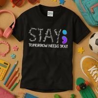 STAY Tomorrow Needs You Semicolon Suicide Prevention Awareness Kids T-Shirt thumb 3