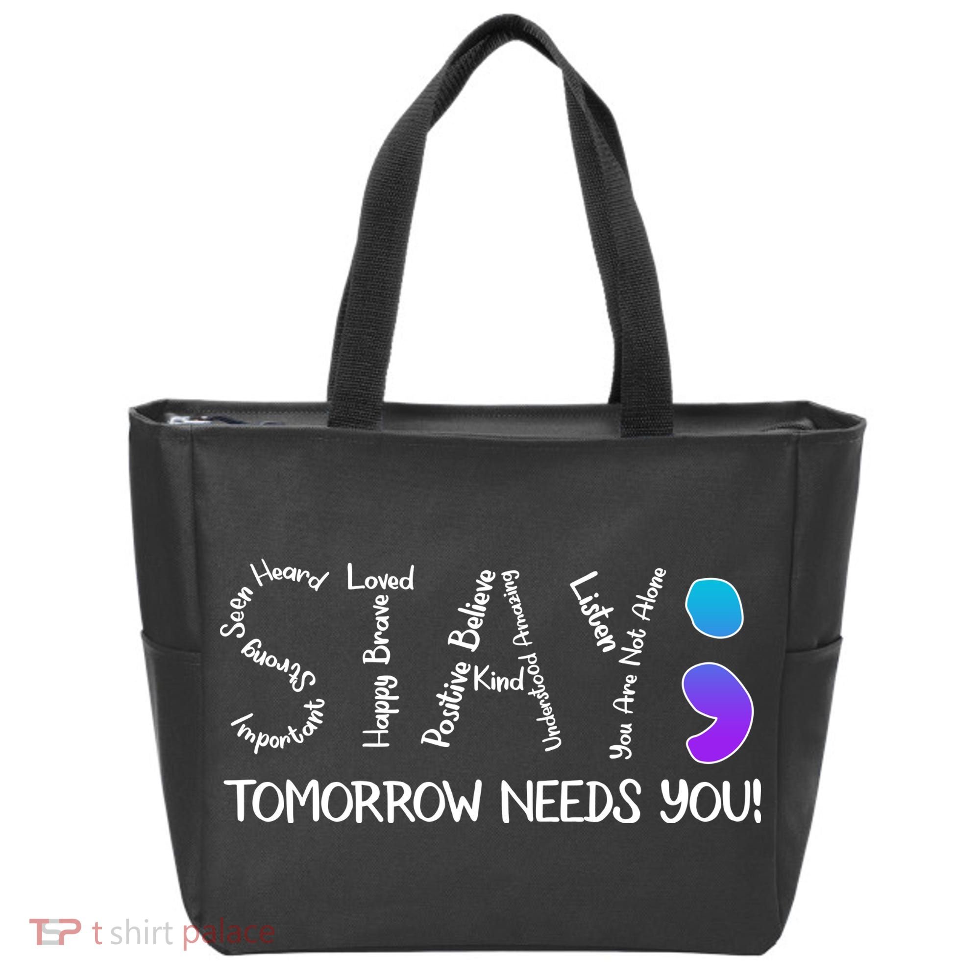 STAY Tomorrow Needs You Semicolon Suicide Prevention Awareness Tote Bag