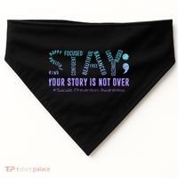Stay Tomorrow Needs You Suicide Prevention Awareness Support USA-Made Doggie Bandana thumb 0
