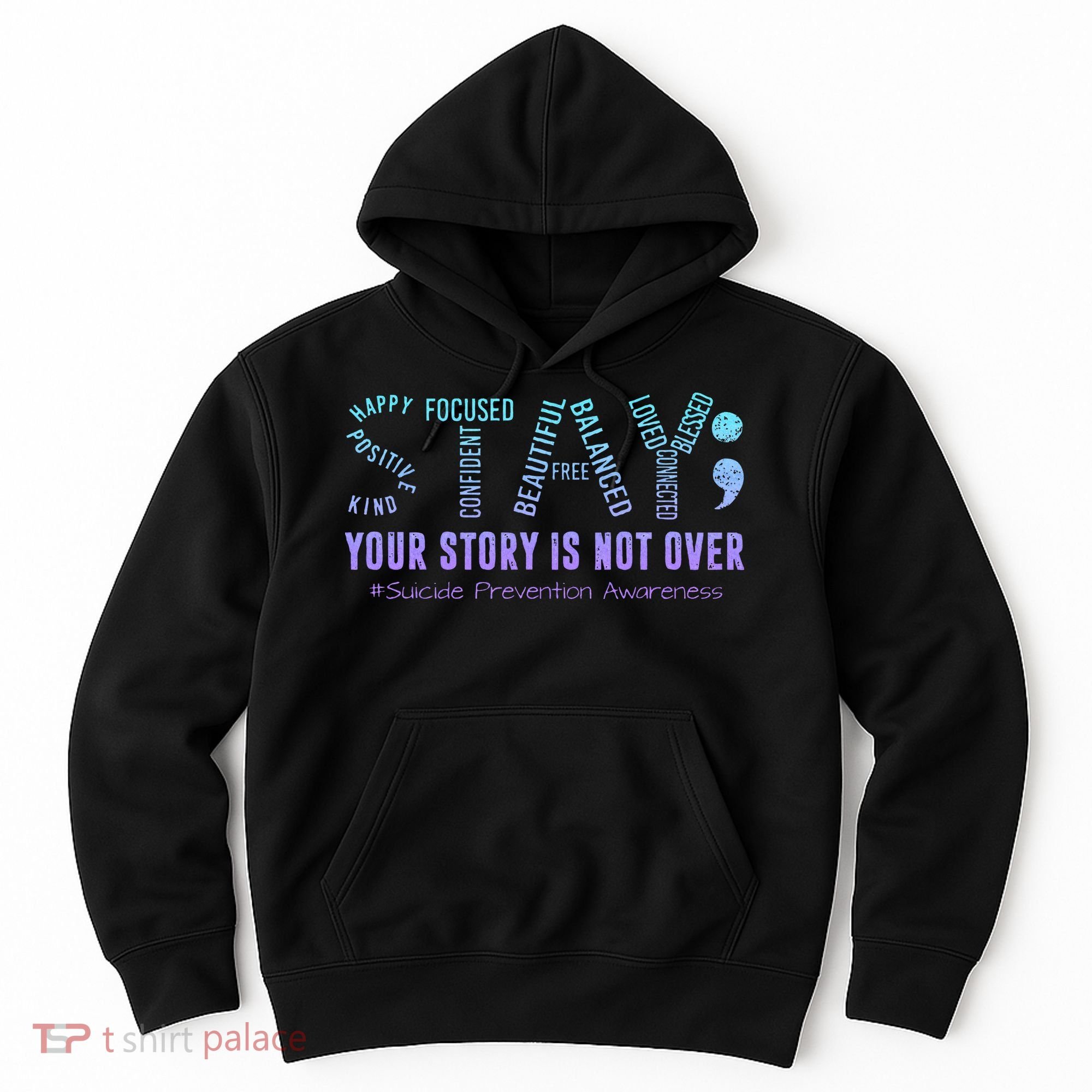 Stay Tomorrow Needs You Suicide Prevention Awareness Support Hoodie