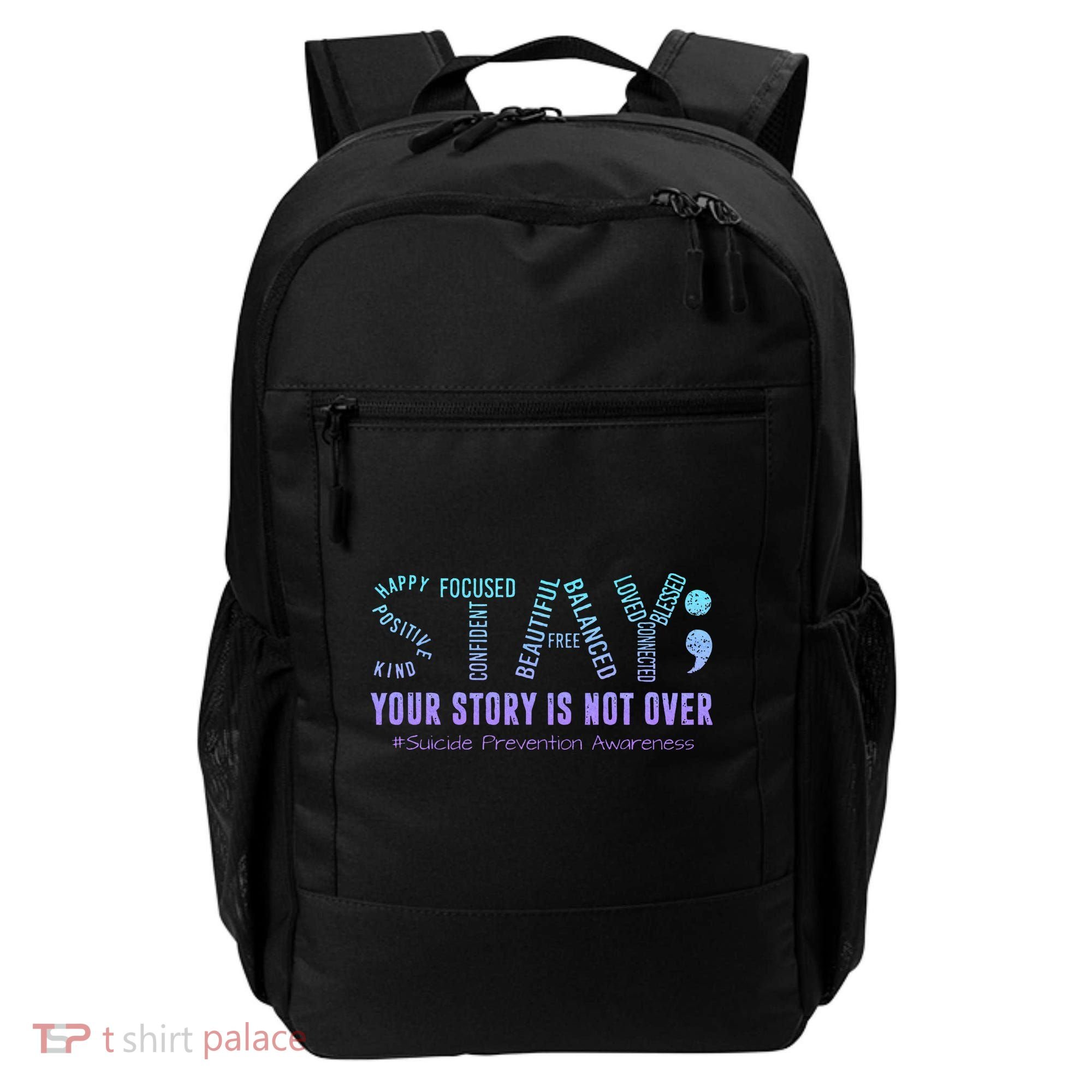 Stay Tomorrow Needs You Suicide Prevention Awareness Support Backpack