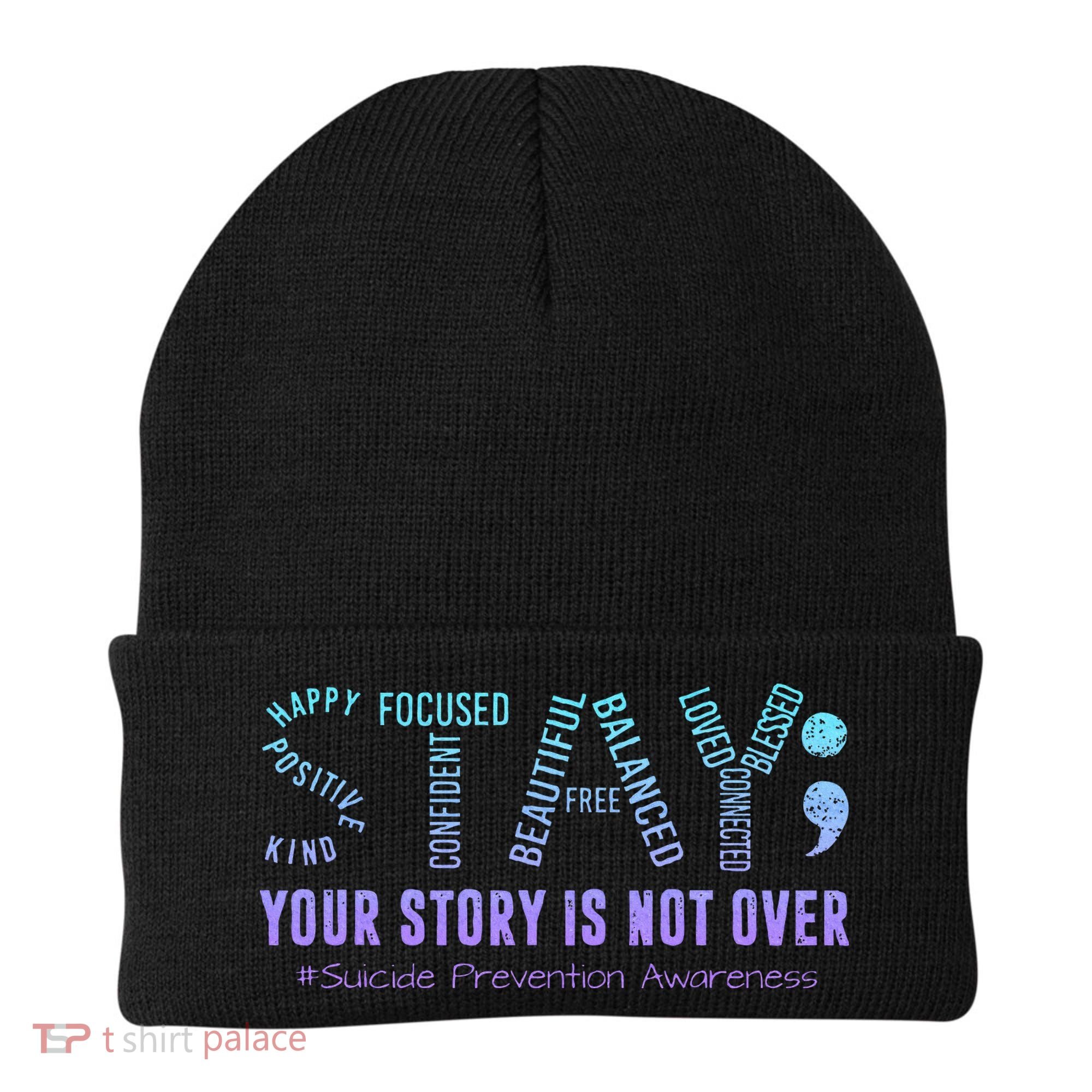 Stay Tomorrow Needs You Suicide Prevention Awareness Support Beanie