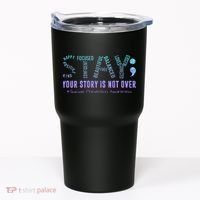 Stay Tomorrow Needs You Suicide Prevention Awareness Support Tumbler thumb 0