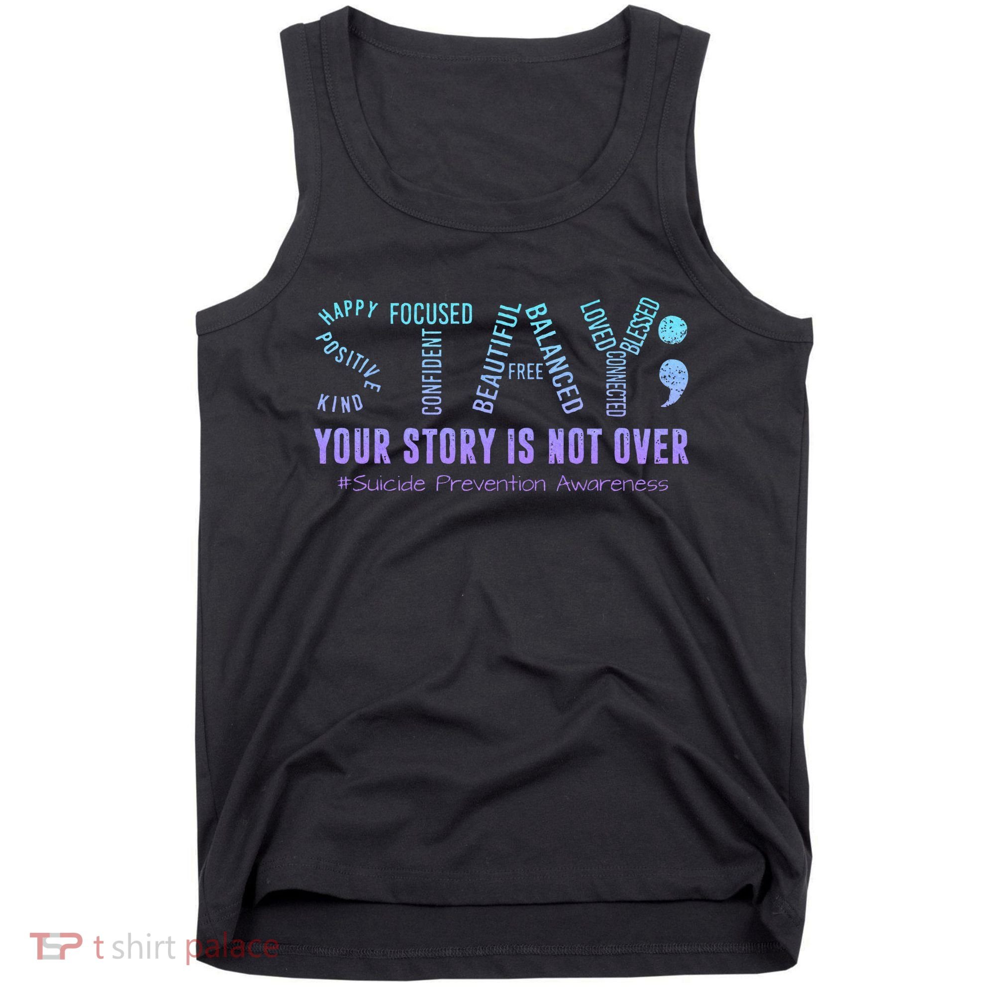 Stay Tomorrow Needs You Suicide Prevention Awareness Support Tank Top