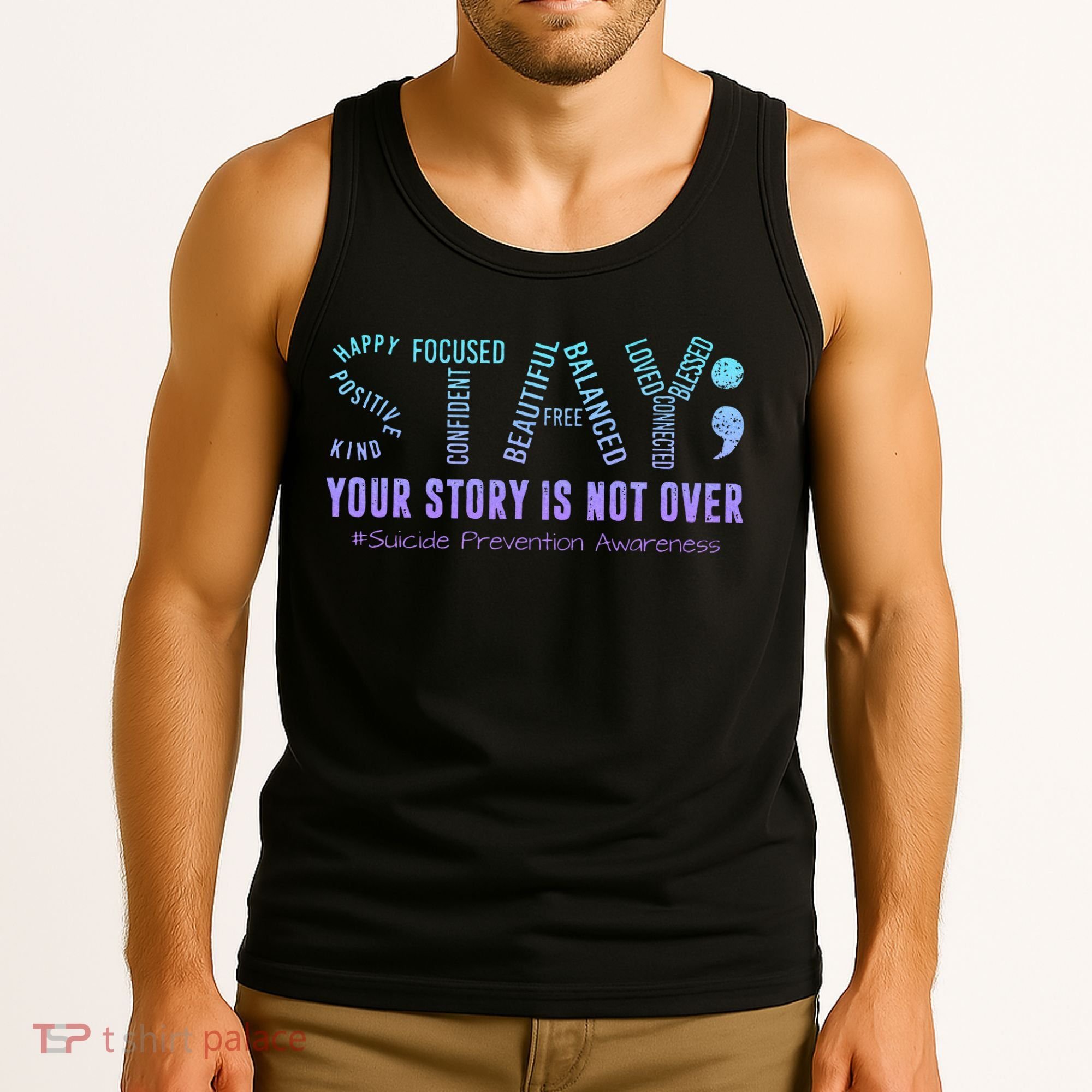 Stay Tomorrow Needs You Suicide Prevention Awareness Support Tank Top