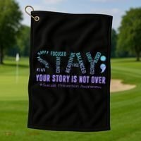 Stay Tomorrow Needs You Suicide Prevention Awareness Support Golf Towel thumb 1