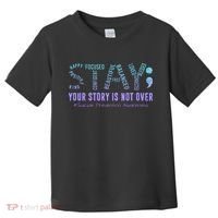 Stay Tomorrow Needs You Suicide Prevention Awareness Support Toddler T-Shirt thumb 0