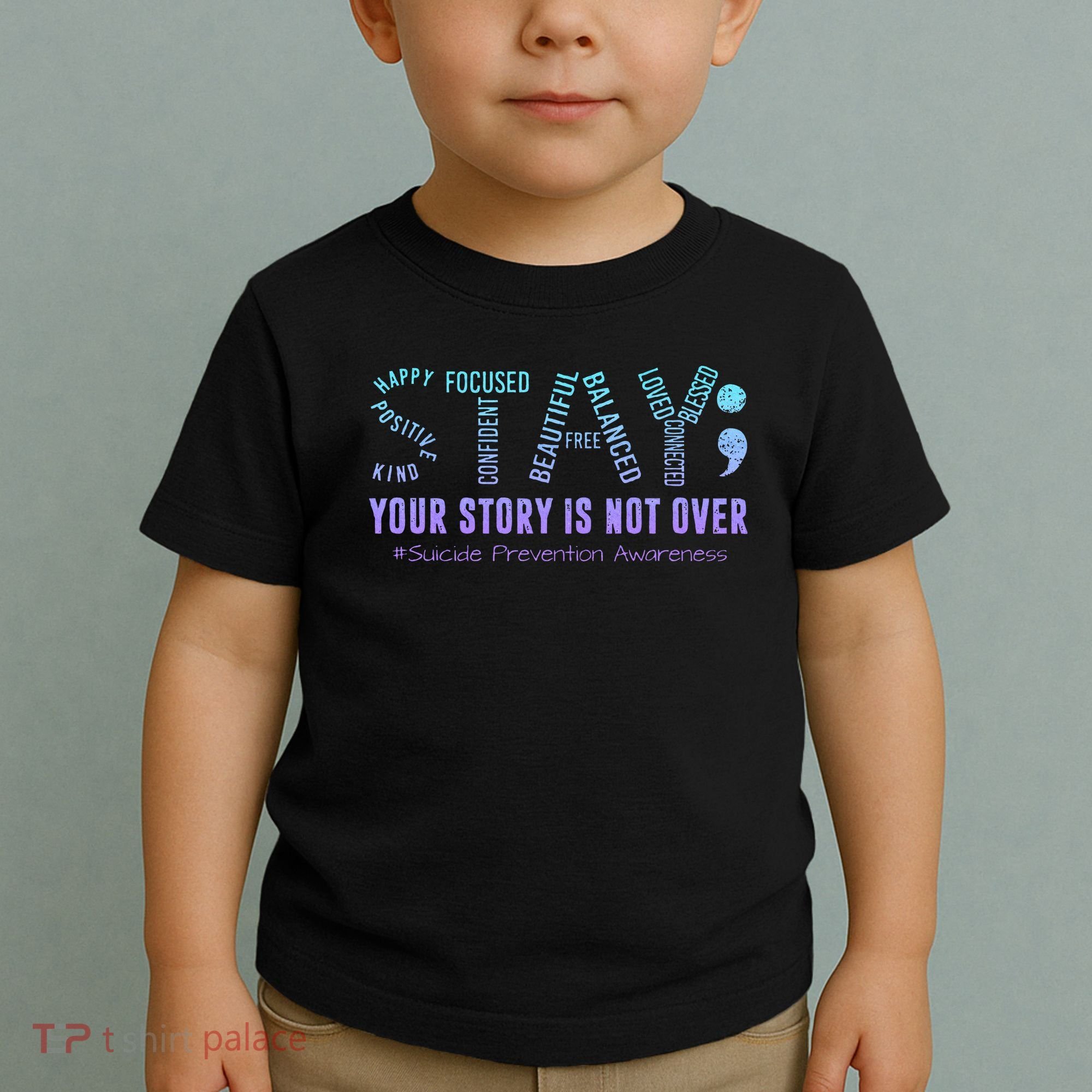 Stay Tomorrow Needs You Suicide Prevention Awareness Support Toddler T-Shirt