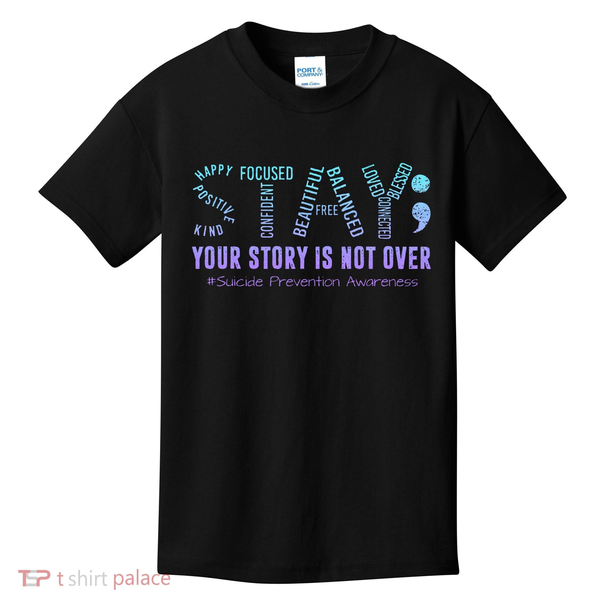 Stay Tomorrow Needs You Suicide Prevention Awareness Support Kids T-Shirt