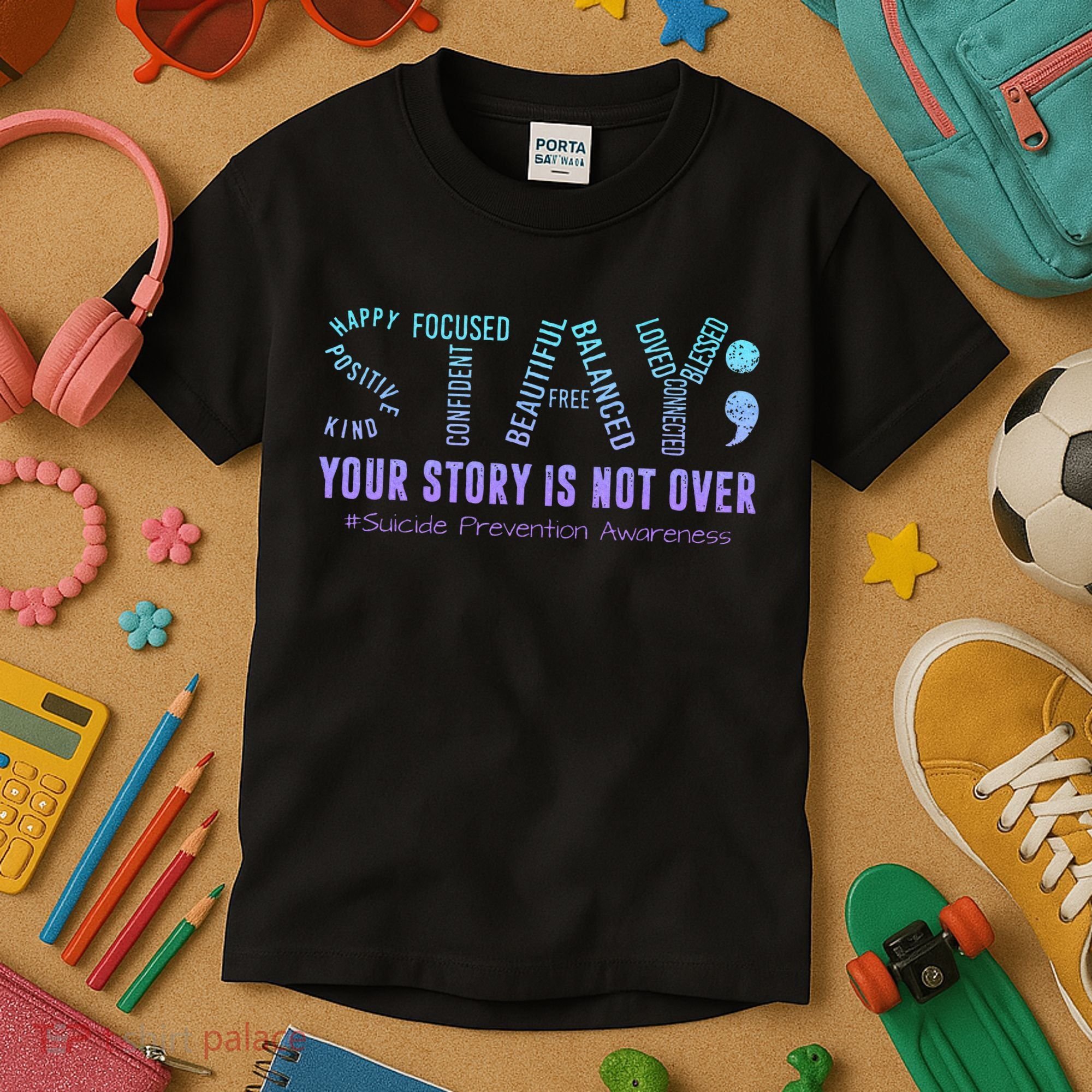 Stay Tomorrow Needs You Suicide Prevention Awareness Support Kids T-Shirt