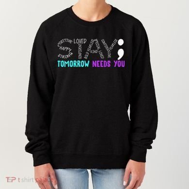 Stay Tomorrow Needs You Women's Sweatshirt