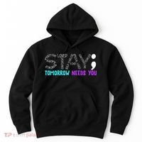 Stay Tomorrow Needs You Hoodie thumb 0