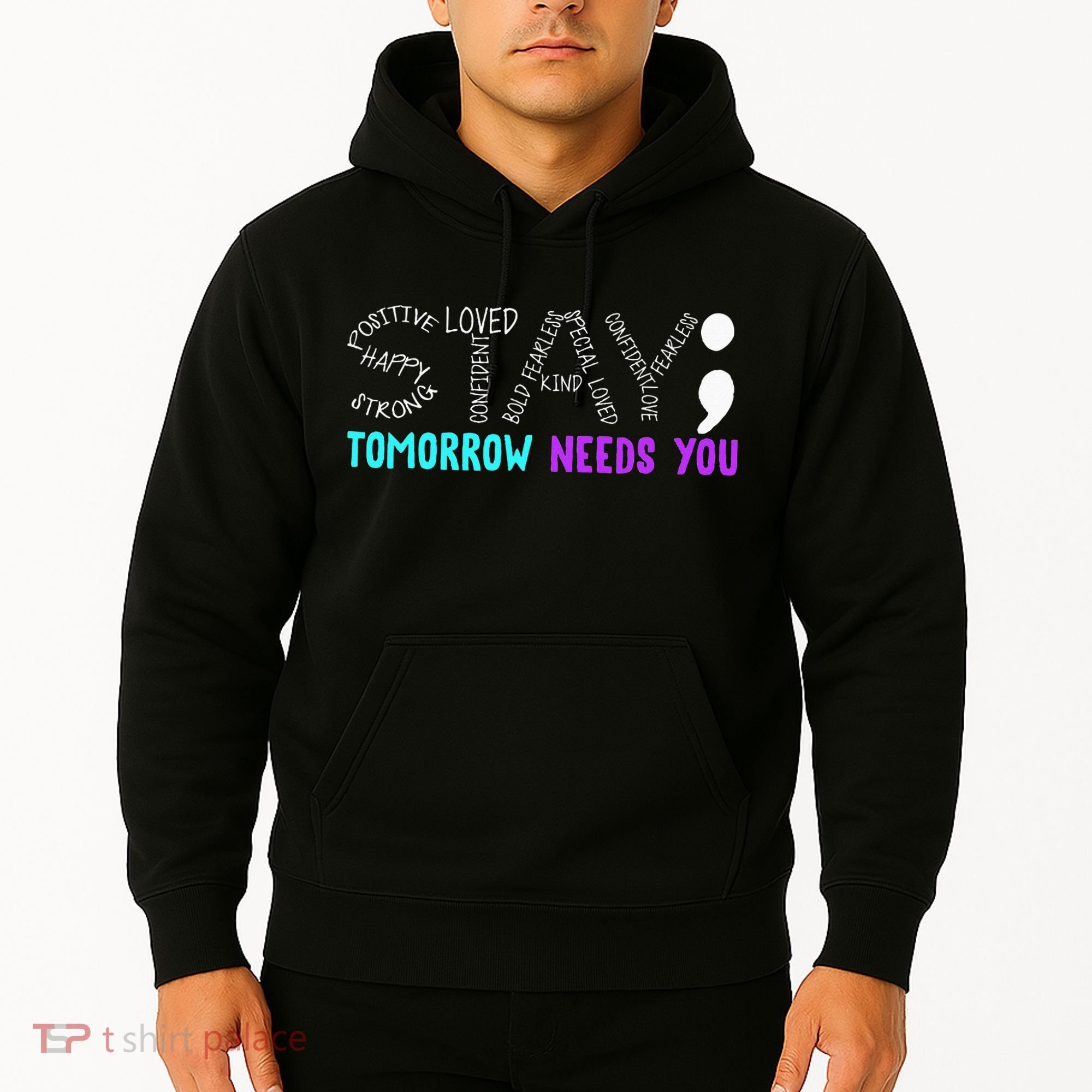 Stay Tomorrow Needs You Hoodie