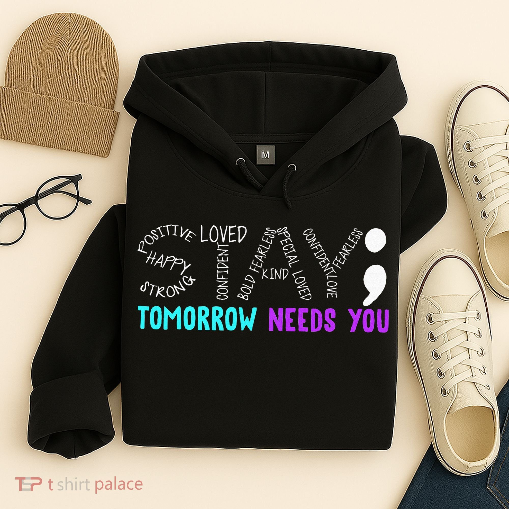 Stay Tomorrow Needs You Hoodie
