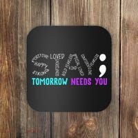 Stay Tomorrow Needs You Coaster thumb 0