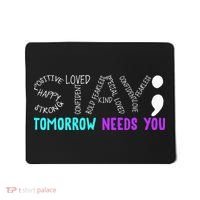 Stay Tomorrow Needs You Mousepad thumb 0