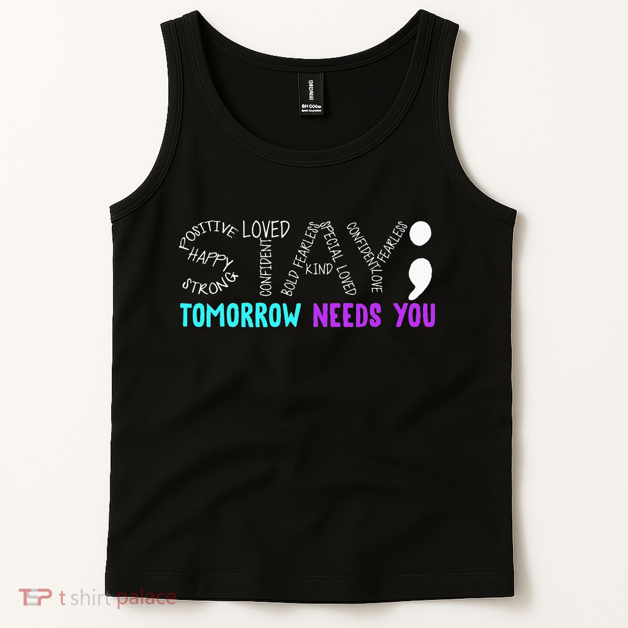 Stay Tomorrow Needs You Tank Top