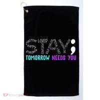 Stay Tomorrow Needs You Golf Towel thumb 0
