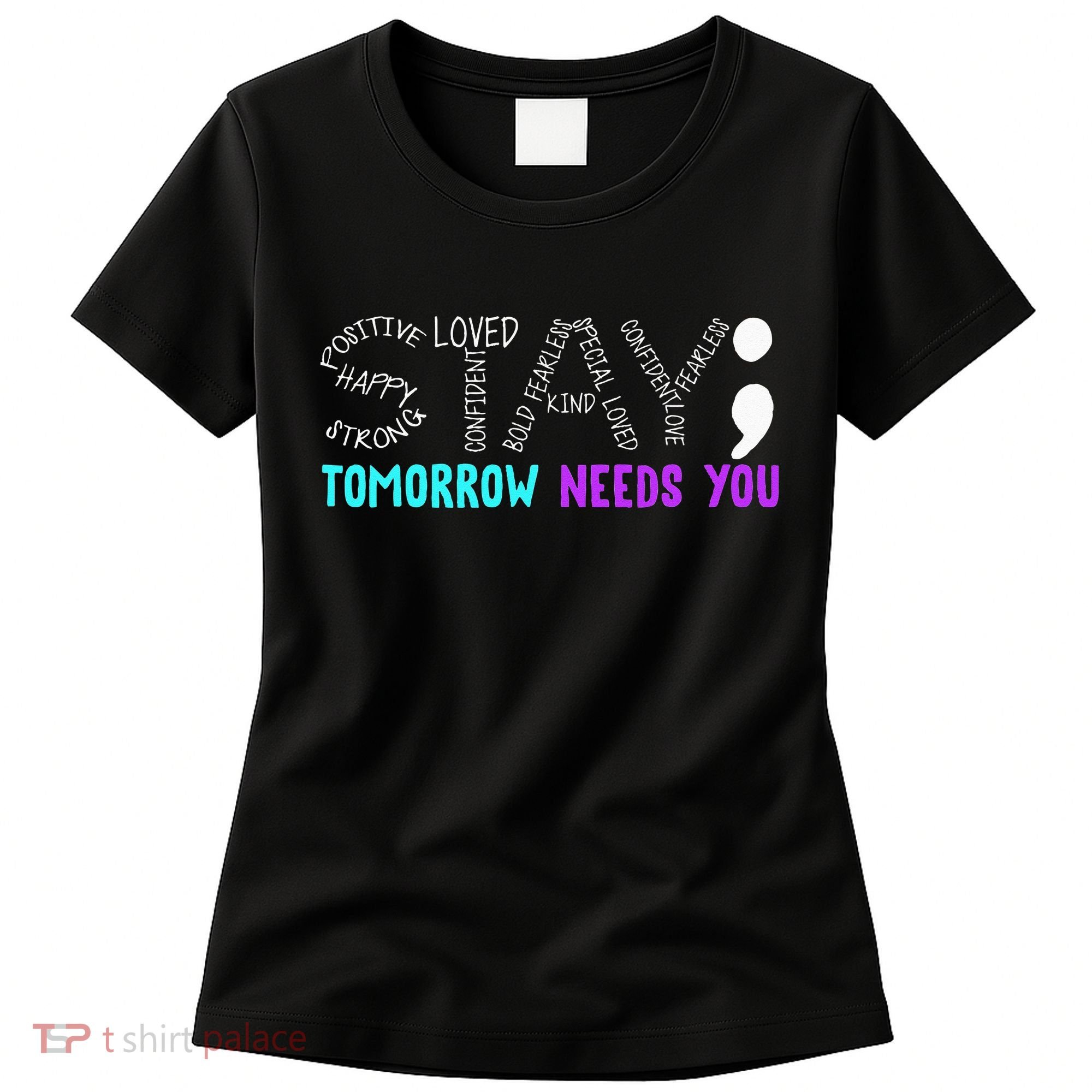 Stay Tomorrow Needs You Women's T-Shirt