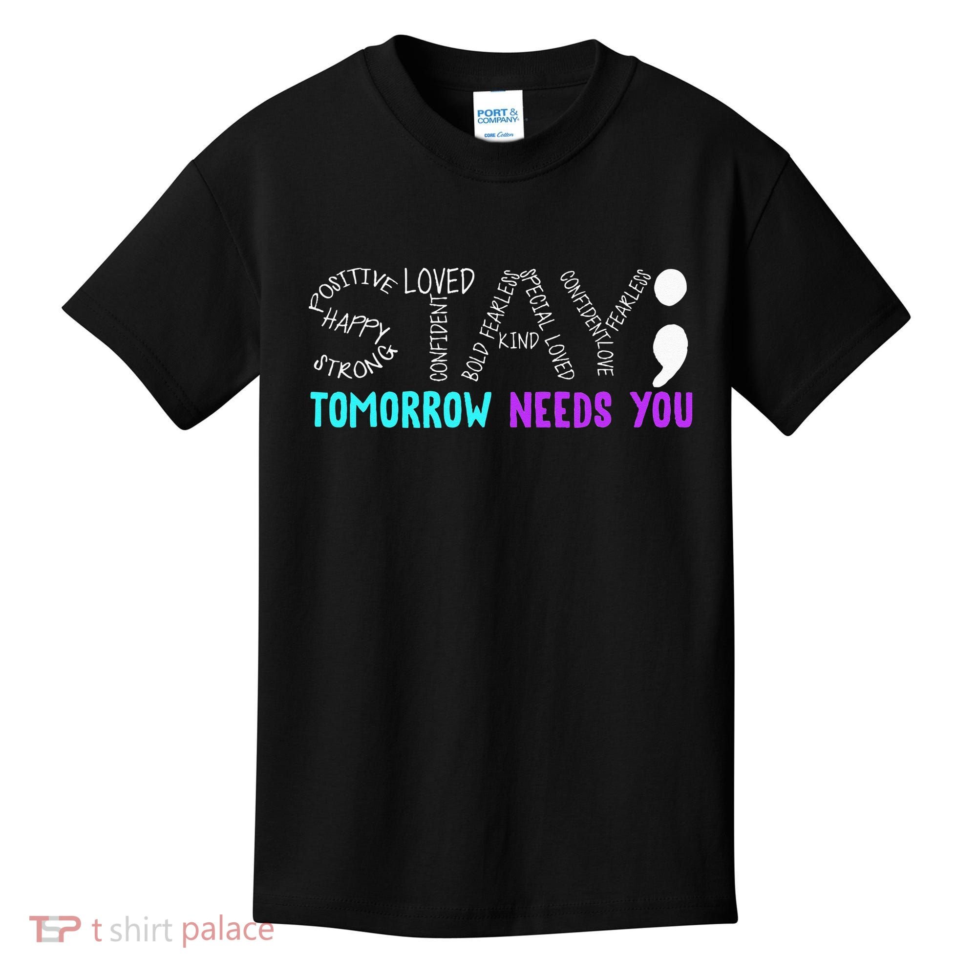 Stay Tomorrow Needs You Kids T-Shirt