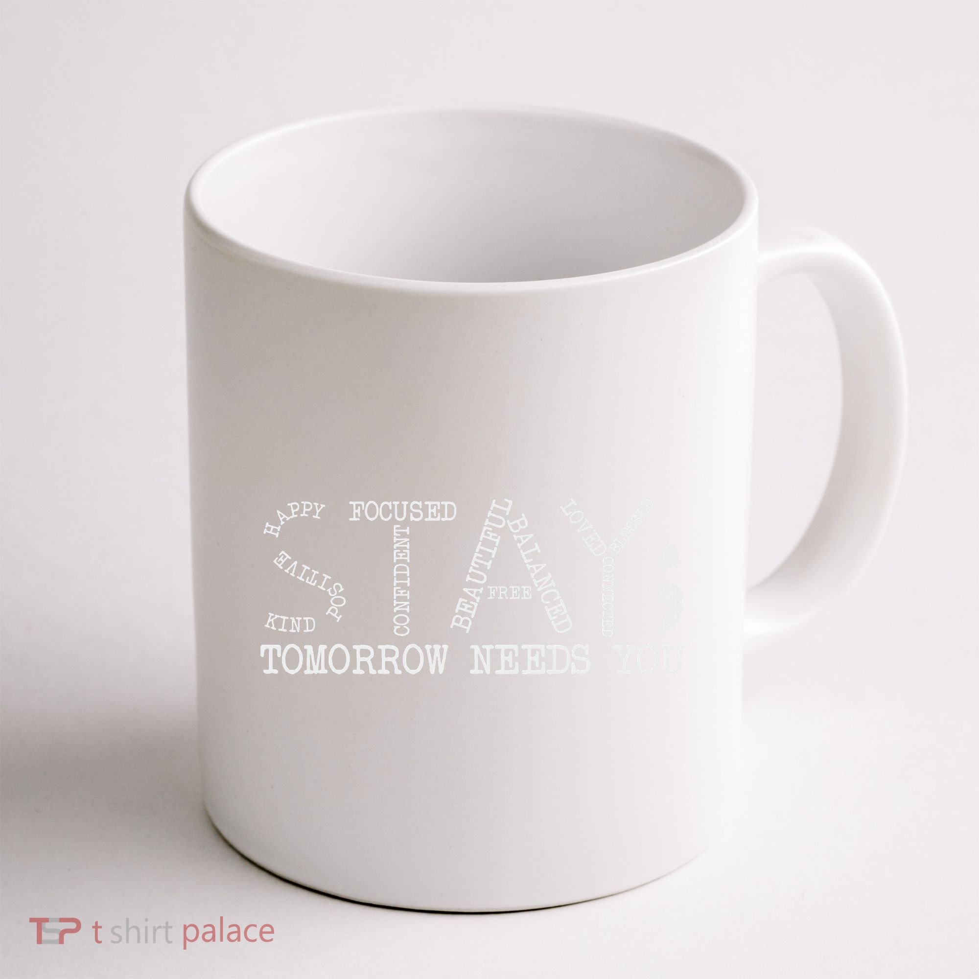 Stay Tomorrow Needs You Mental Health Awareness Anxiety Gift Coffee Mug