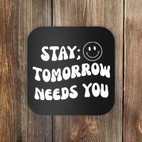Stay Tomorrow Needs You Retro Mental Health Coaster thumb 0