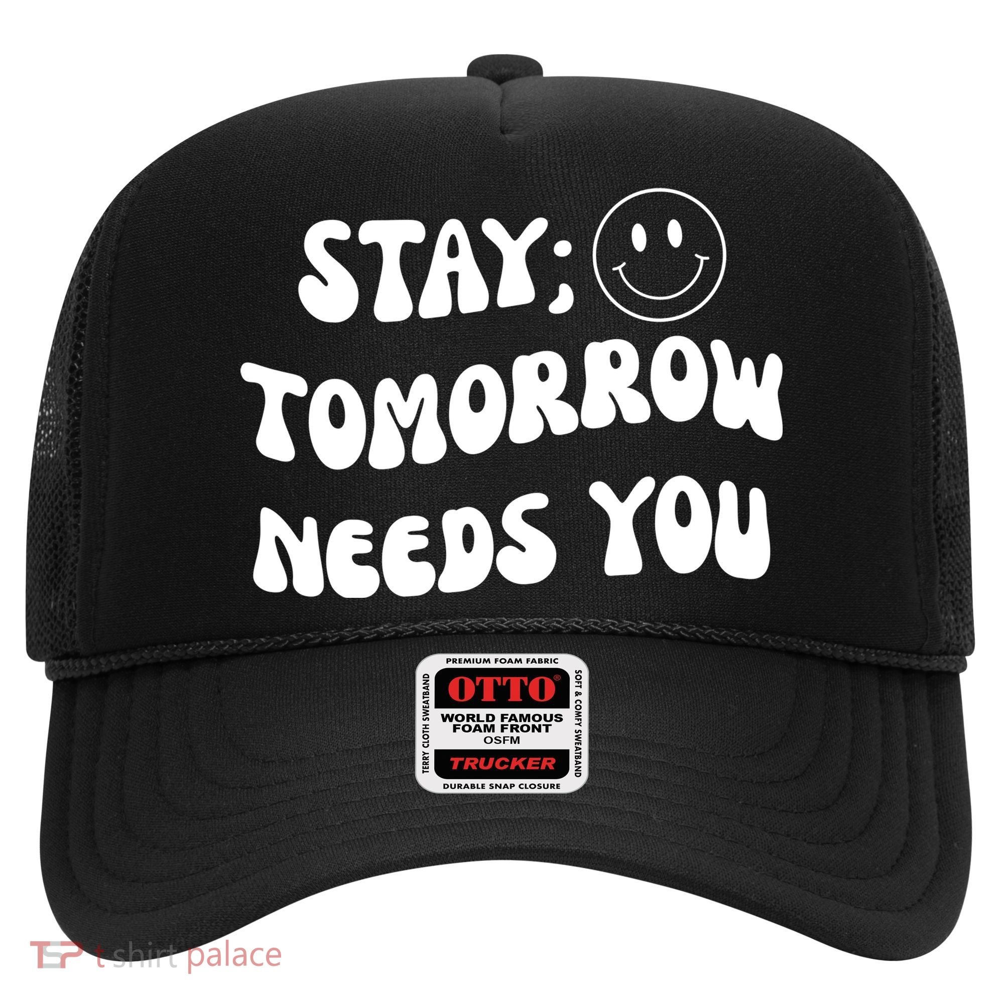 Stay Tomorrow Needs You Retro Mental Health Hat