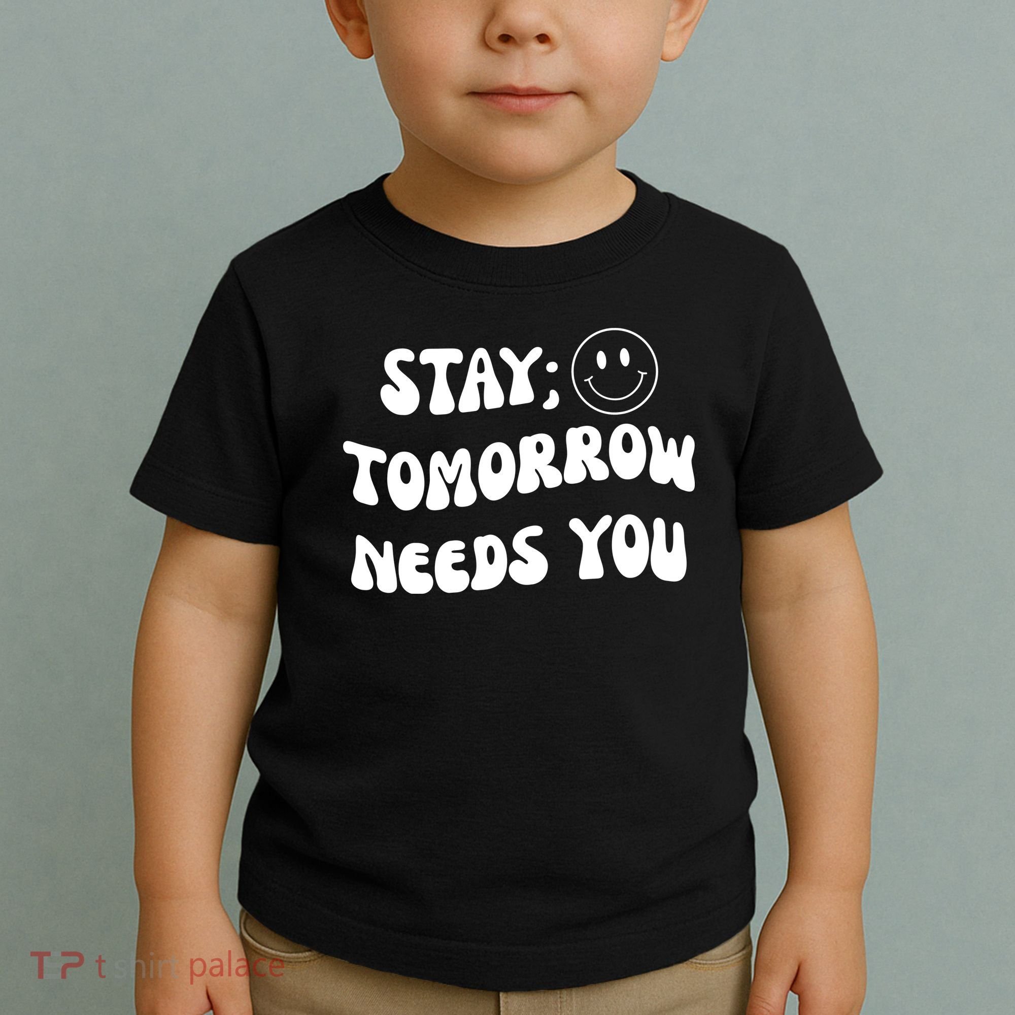 Stay Tomorrow Needs You Retro Mental Health Toddler T-Shirt
