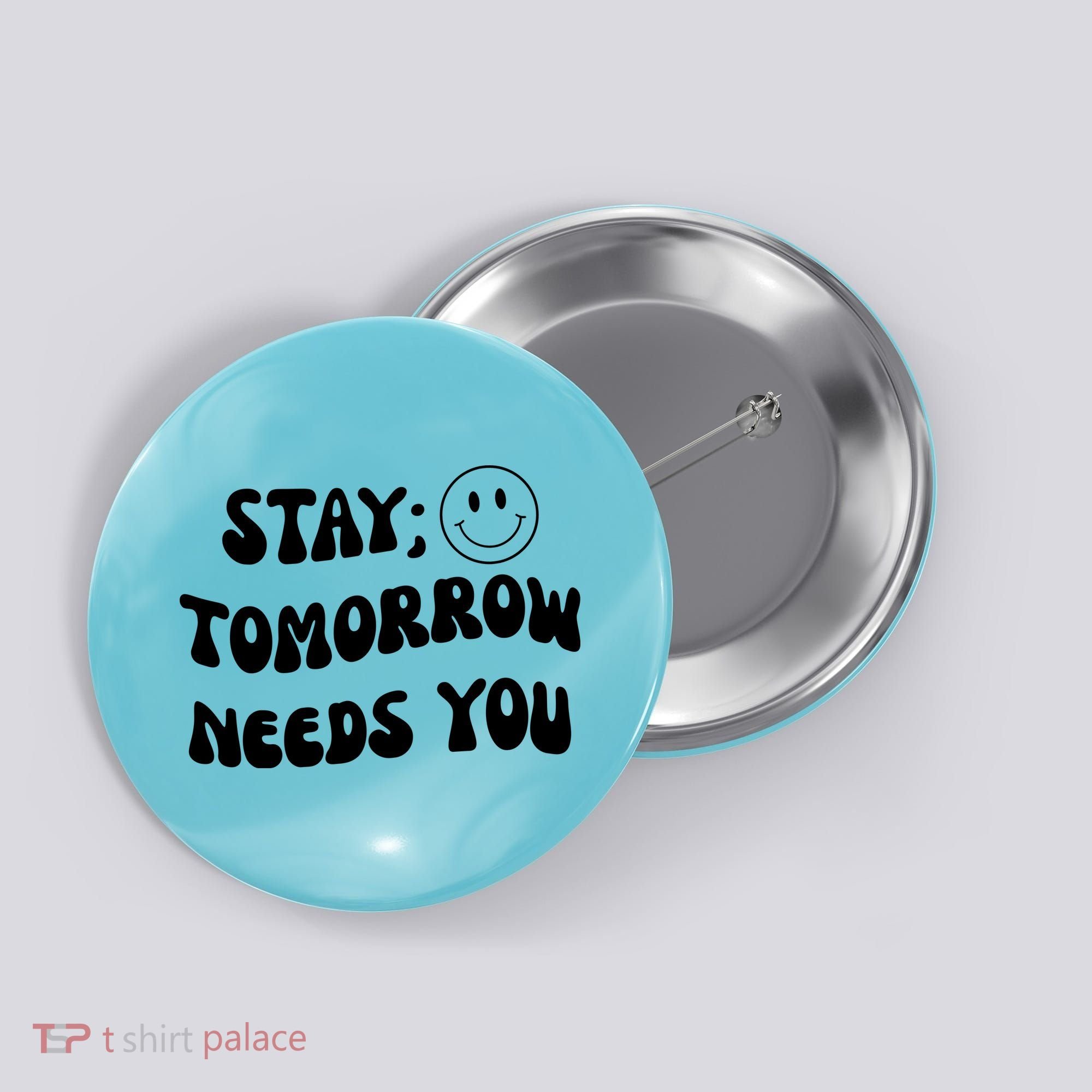 Stay Tomorrow Needs You Retro Mental Health Button