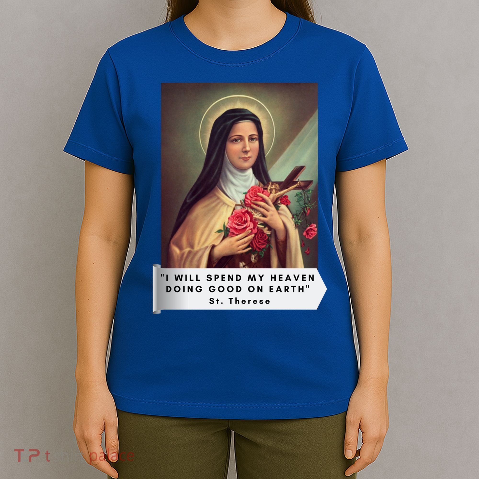 St Therese Of Lisieux Saint Therese Of Jesus Catholic Cute Gift T-Shirt