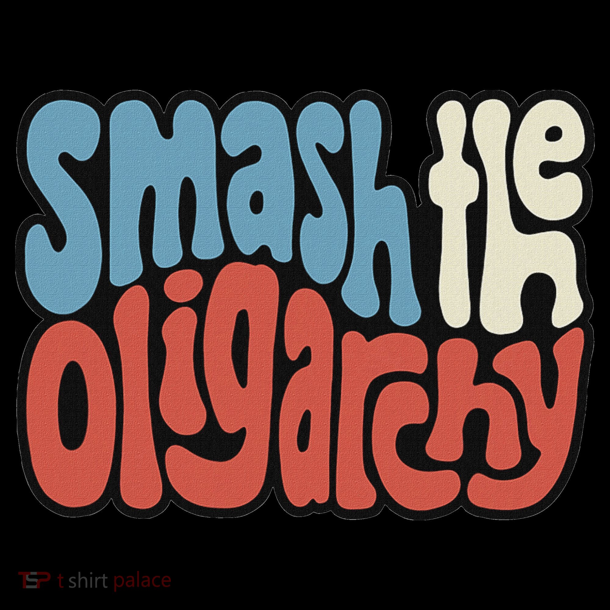 Smash The Oligarchy Word Art Hoodie