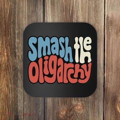 Smash The Oligarchy Word Art Coaster