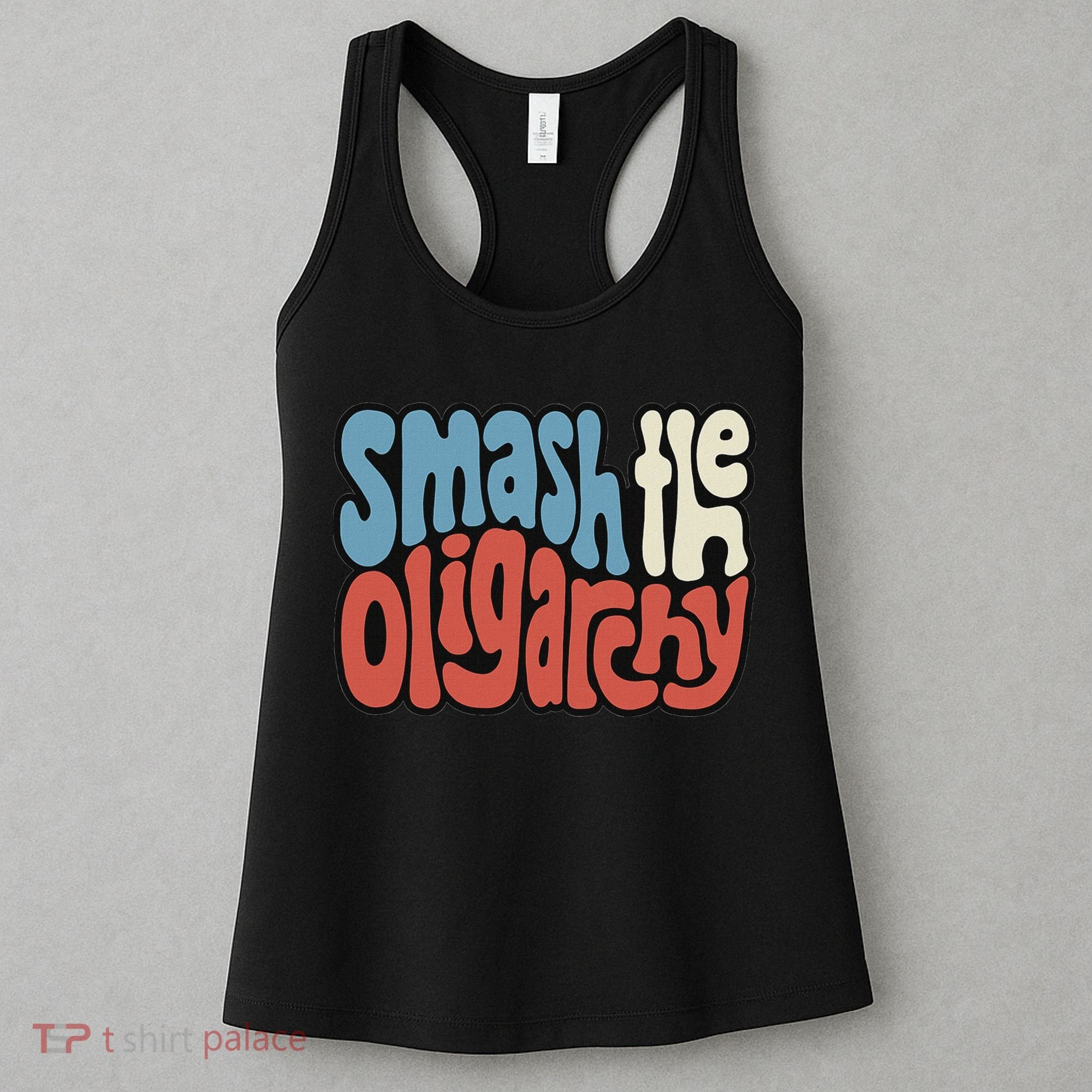 Smash The Oligarchy Word Art Women's Tank Top