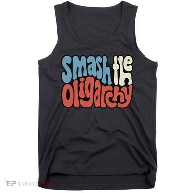 Smash The Oligarchy Word Art Tank Top